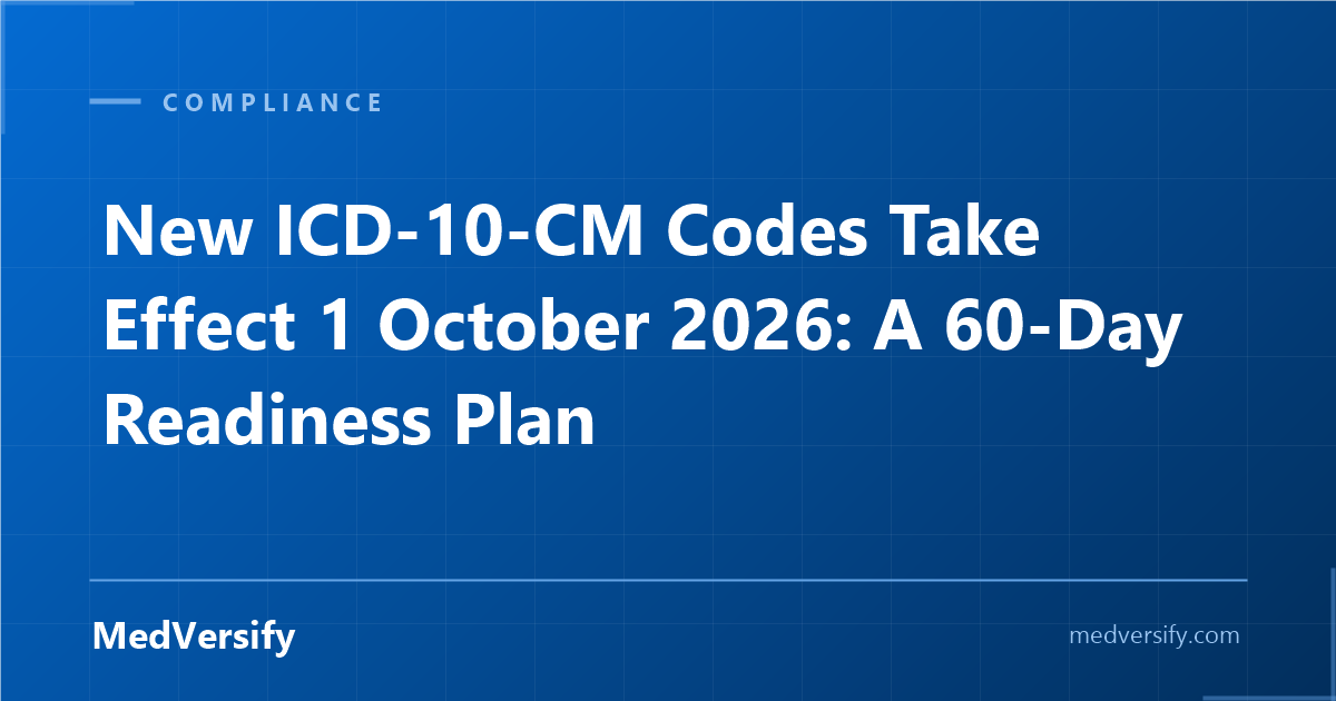 New ICD-10-CM Codes Take Effect 1 October 2026: A 60-Day Readiness Plan for Your Practice